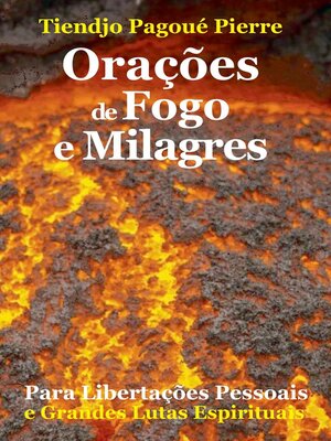 cover image of Orações de Fogo e Milagres Para libertações pessoais e Grandes Lutas Espirituais